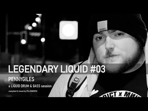 Legendary Liquid 03 Pennygiles: Liquid Drum & Bass