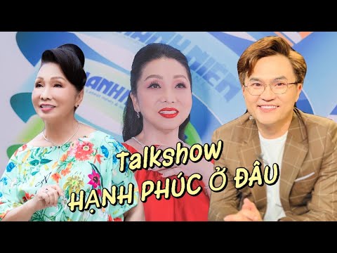 NSND Bạch Tuyết & MC Đại Nghĩa Cùng Đi Tìm HẠNH PHÚC Ở ĐÂU | Talkshow