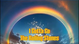 The Rolling Stones - I Gotta Go