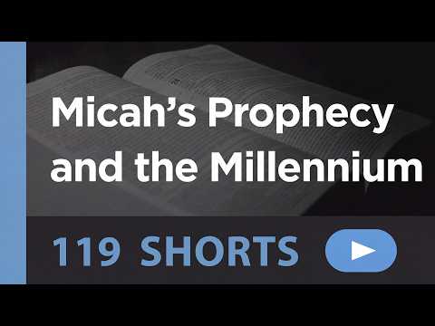 Micah’s Prophecy and the Millennium | Will Torah Reign? thumbnail