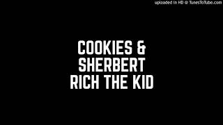 Rich The Kid - Cookies & Sherbert (Slowed Down)