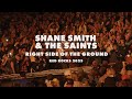 Shane Smith & the Saints - Right Side of The Ground - Live at Red Rocks
