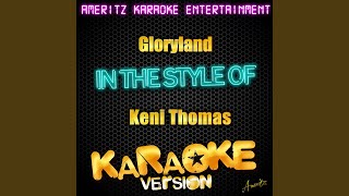 Gloryland (In the Style of Keni Thomas) (Karaoke Version)