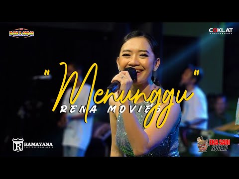 MENUNGGU - RENA MOVIES | NEW PALLAPA LIVE MUARAREJA KOTA TEGAL