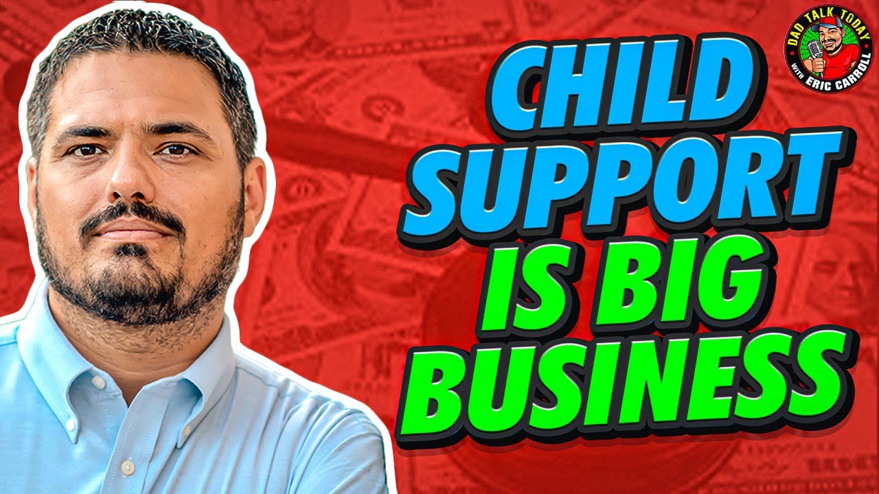 Child Support Is Big Business