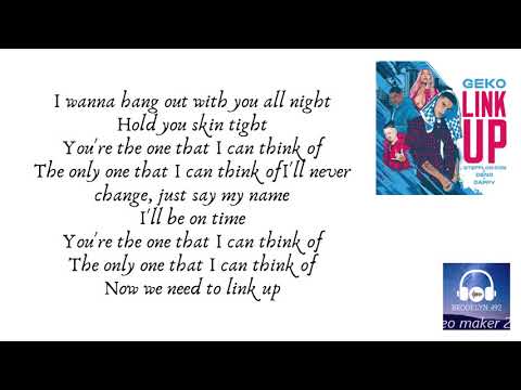 Geko X Stefflon Don X Dappy X Deno - Link Up (LYRICS!!!)