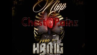 Nipp - Chest Painz prod by HBMG HERO
