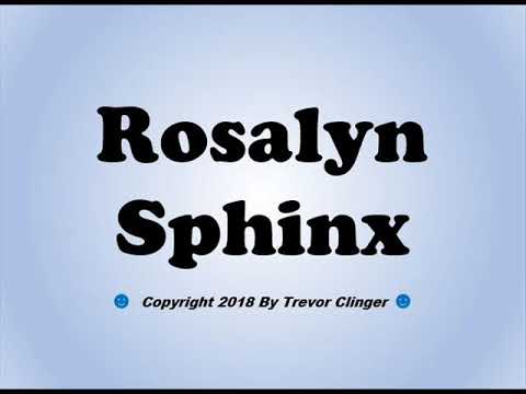 How To Pronounce Rosalyn Sphinx