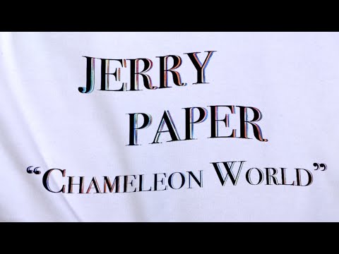 Jerry Paper - Chameleon World [Official Video]