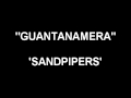 Guantanamera - Sandpipers 
