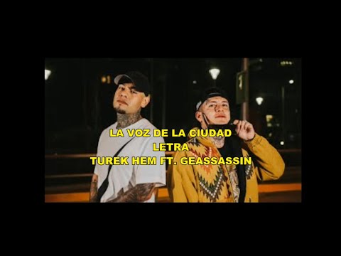 LA VOZ DE LA CIUDAD // LETRA // TUREK HEM FT. GEASSASSIN