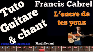 Tuto Guitare chant Francis Cabrel L'encre de tes yeux