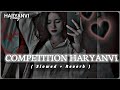 COMPETITION Lofi Song Haryanvi Song Slowed Reverb As Folk Masoom Sharma Pranjal Dahiya