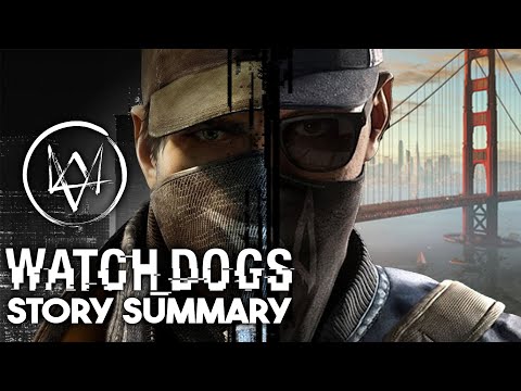Watch Dogs Story Summary - What You Need to Know to Play Watch Dogs Legion!