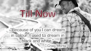 Craig Moritz - Till Now
