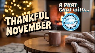 Thankful November | Talking Thankfulness with Rob from Cruising on the High Seas & Travel
