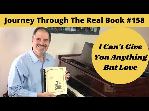 I Can't Give You Anything But Love: Journey Through The Real Book #158 (Jazz Piano Lesson)