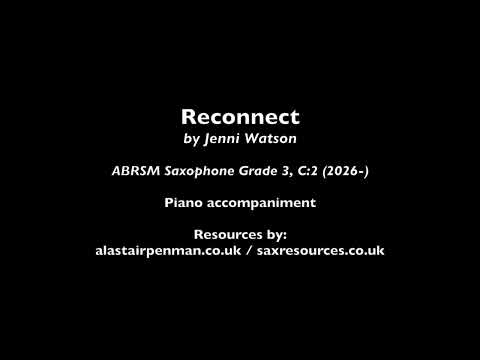 Reconnect by Jenni Watson. (ABRSM Saxophone Grade 3). Piano accompaniment.