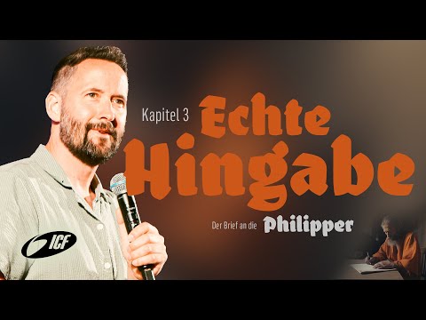 Der Brief an die Philipper | Kapitel 3 - Echte Hingabe | Andreas Pantli | ICF Hamburg