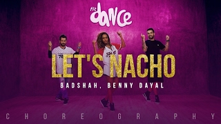 Let&#39;s Nacho - Badshah, Benny Dayal (Choreography) FitDance Channel