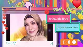 Terpandang Wajahmu_Ramlah Ram (Lirik,Audio &amp; Photo)