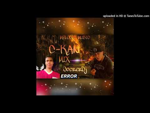 C-Kan Mix_Melodic Music - JocrerDj La Estrella Musical