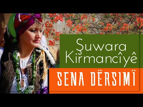 Sena Dêrsimî - Şuwara Kirmancîyê