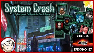 SYSTEM CRASH ► ¿Y si mezclamos Magic: The Gathering con Cyberpunk? │ y System Crash - Underworld DLC