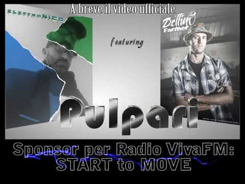 PULPARI - elettroNico feat. Dellino Farmer
