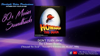 Don&#39;t Turn Away - The Cherry Bombs (&quot;Howard The Duck&quot;, 1986)