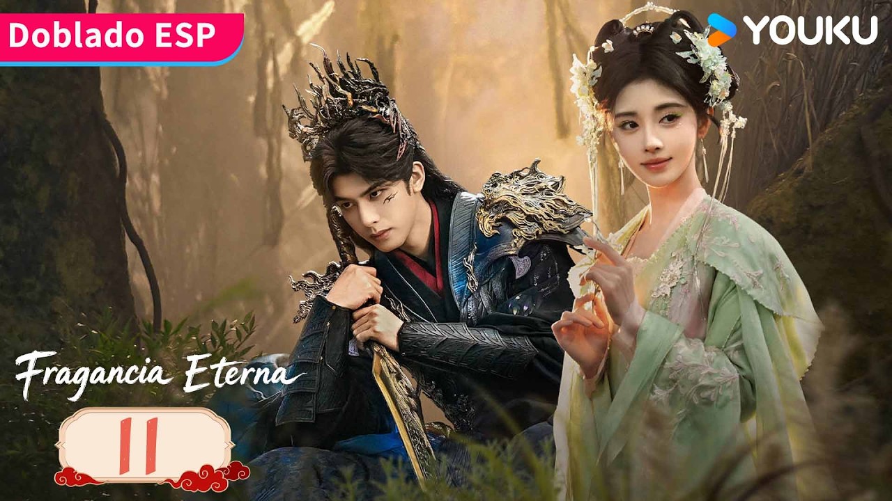 【Doblado ESP】Fragancia Eterna EP11 | Una historia de amor predestinado en el reino inmortal 😍| YOUKU