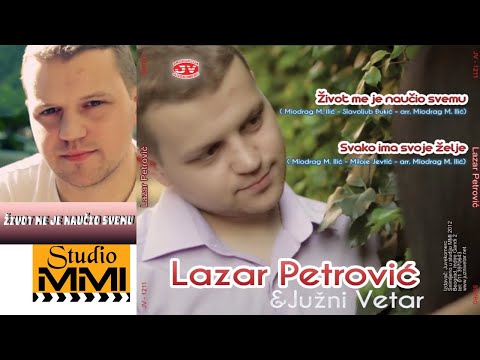 Lazar Petrovic i Juzni Vetar - Zivot me je naucio svemu (Audio 2012)