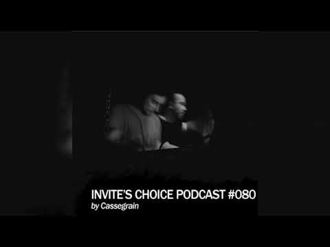 Invite's Choice Podcast 080 - Cassegrain