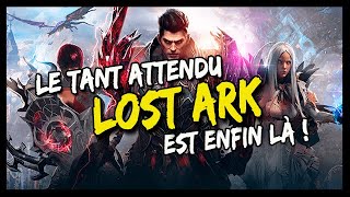 LE TANT ATTENDU LOST ARK EST ENFIN LÀ !