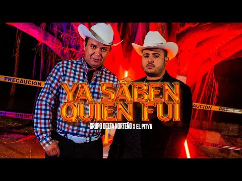 Ya Saben Quien Fui - Grupo Delta Norteño