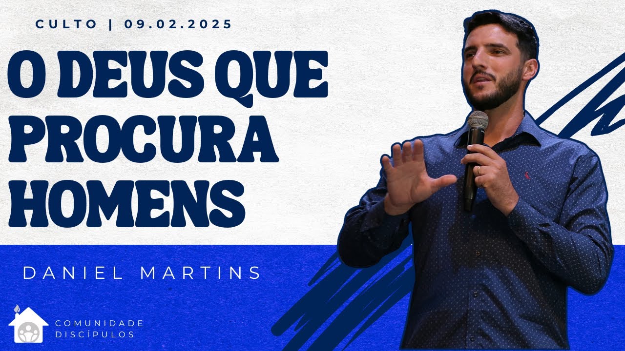O Deus que procura Homens | Daniel Martins