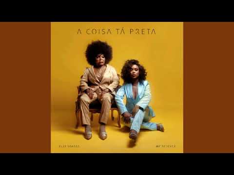 MC Rebecca, Elza Soares - A Coisa Tá Preta (Male Version)