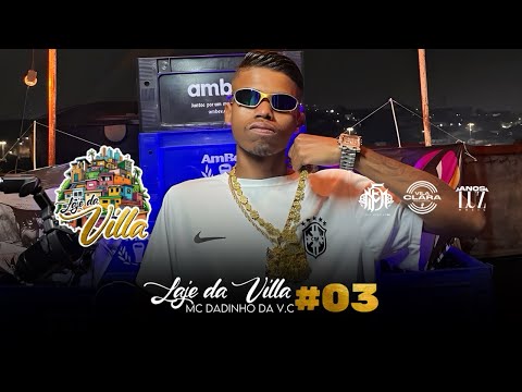 “Laje da Villa #03” - Mc Dadinho da V.C