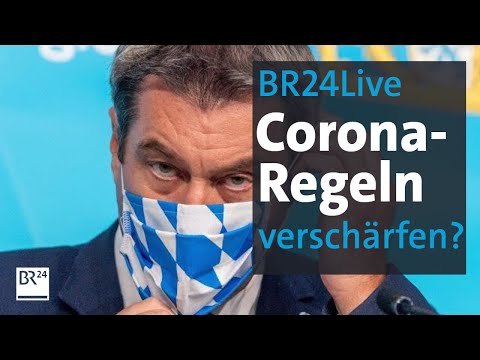 BR24Live: Corona-Update für Bayern - werden die Maßnahmen verschärft? | BR24