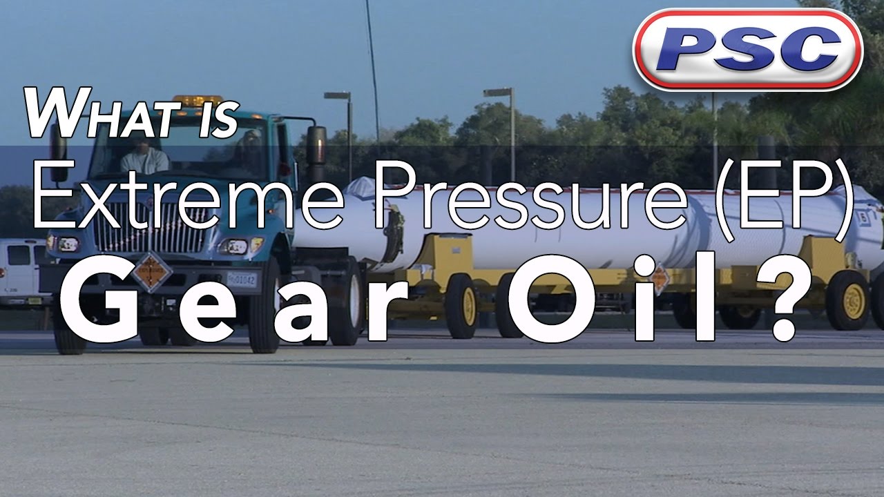 What is Extreme Pressure (EP) Gear Oil?
