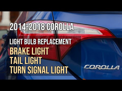 Brake Light, Tail Light, Turn Signal Bulb Replacement, 2014-2019 Toyota Corolla