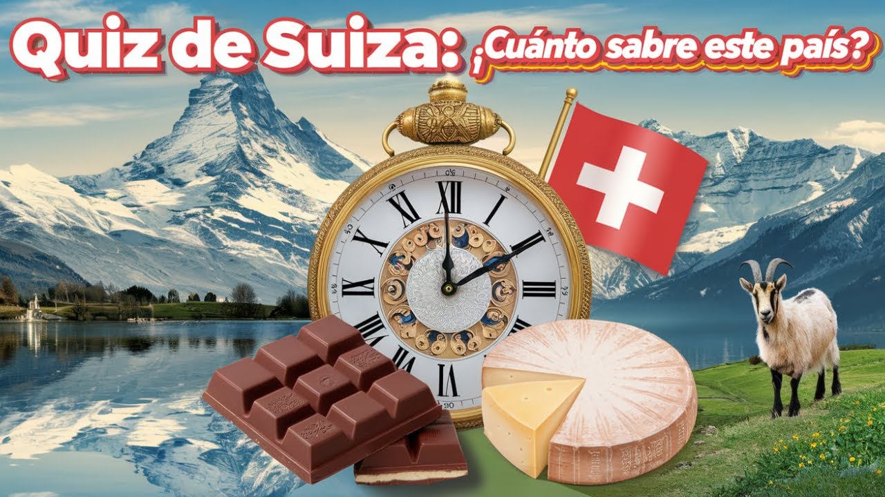 Quiz de Suiza ¿Cuánto Sabes Sobre Este País