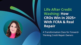 Life After Credit Washing: How CROs Win in 2025+