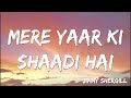 Mere Yaar Ki Shaadi Hai Jimmy Shergill Sanjana Uday Udit Narayan Sonu Nigam Lyrics