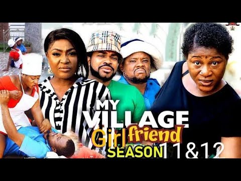 MY VILLAGE GIRL FRIEND "Complete Season 11&12" Destiny Etiko/Mike Godson Trending New Movie