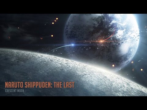 Naruto Shippuden: The Last OST - Crescent Moon