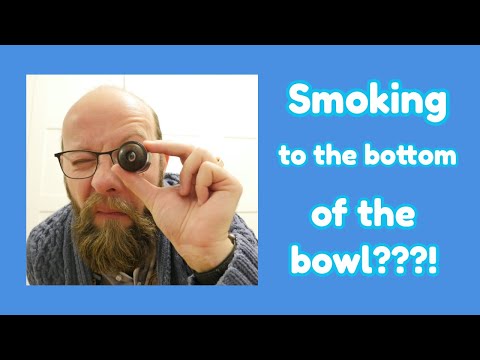 pipe smoking: SMOKING TO THE BOTTOM OF THE BOWL