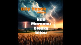 Video BÍLÝ TESÁK -   Nad Moravou blesky bijou