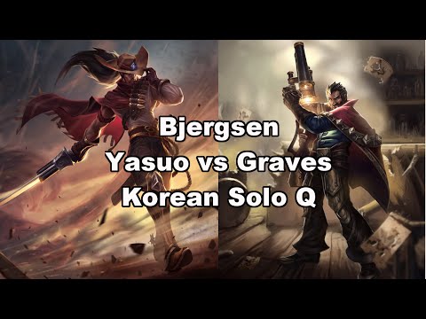 Bjergsen Yasuo vs Graves Mid Korean Solo Q 15-6-3