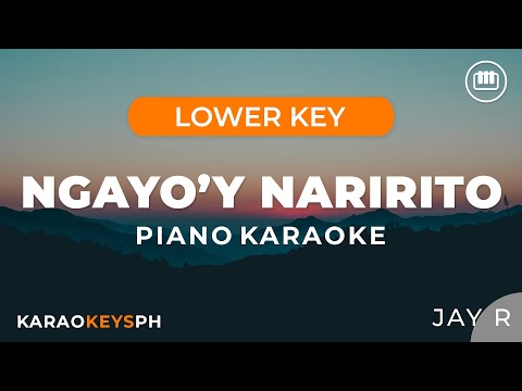 Ngayo'y Naririto - Jay R (Lower Key - Piano Karaoke)